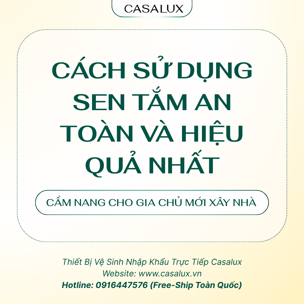 Cách Sử Dụng Sen Tắm An Toàn Và Hiệu Quả Nhất